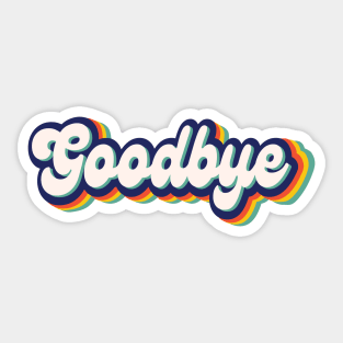 Goodbye Retro Sticker